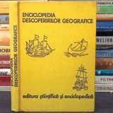 Enciclopedia Descoperirilor Geografice - Ed. Științifică și Enciclopedică