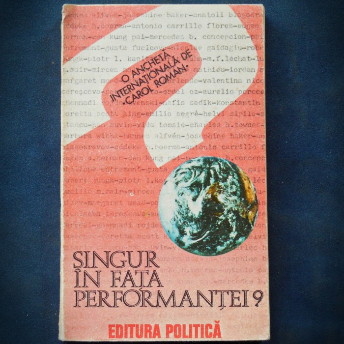 SINGUR IN FATA PERFORMANTEI? - O ANCHETA INTERNATIONALA DE CAROL ROMAN