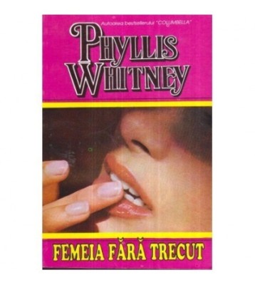 Phyllis A. Whitney - Femeia fara trecut - 122266 foto