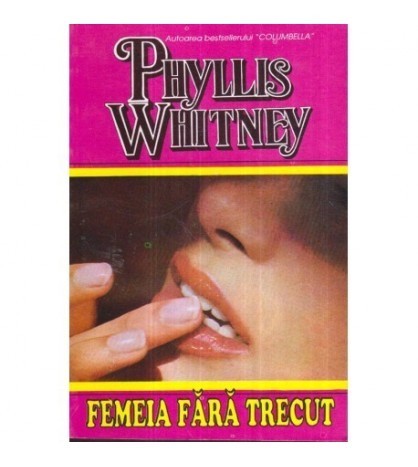 Phyllis A. Whitney - Femeia fara trecut - 122266