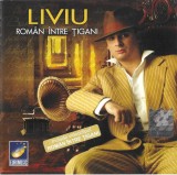 Liviu Guță - Rom&acirc;n &Icirc;ntre Țigani, CD