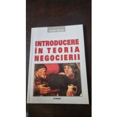 Introducere in teoria negocierii - Ioana Deac