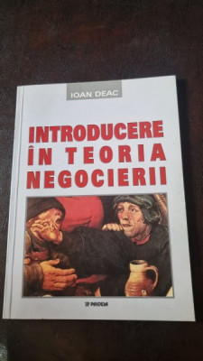 Introducere in teoria negocierii - Ioana Deac foto