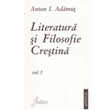 Anton I. Adamut - Literatura si filosofie crestina vol.1 - 134032