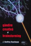 Cumpara ieftin Gandire creativa si brainstorming - J. Geoffrey Rawlinson, Codecs, brosata, stare foarte buna, psihologie dezvoltare personala