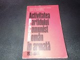 Cumpara ieftin CONSTANTIN OLTEANU - ACTIVITATEA PARTIDULUI COMUNIST ROMAN IN ARMATA 1921 1944