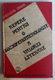 (C471) CONSTANTIN CRISAN - REPERE PENTRU O SOCIOFENOMOLOGIE A VALORII LITERARE