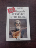 Les grandes figures des mythologies - Fernand Comte (carte in limba franceza)