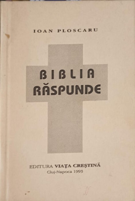 BIBLIA RASPUNDE-IOAN PLOSCARU-253128