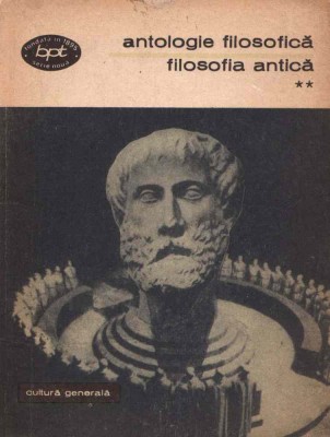 Antologie filosofică - filosofia antică vol. II foto