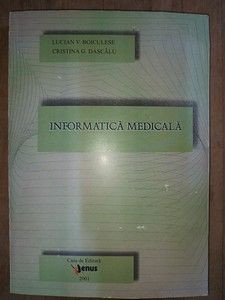 Informatica medicala- L.V.Boiculese, C.G.Dascalu foto