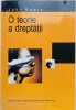 O teorie a dreptatii - John Rawls, Editura Alexandru Ioan Cuza, Filosofie, 534 pagini