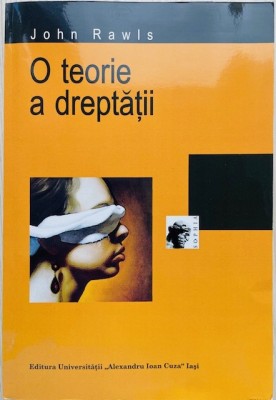 O teorie a dreptatii - John Rawls foto