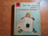 300 Retete Scoaterea Petelor - Carte Bucate Vintage 1970, 172 pagini