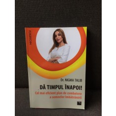 Da timpul inapoi! - Dr. Nigma Talib