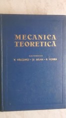 V. Valcovici, St. Balan, R. Voinea - Mecanica teoretica