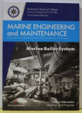 MARINE ENGINEERING AND MAINTENANCE , MARINE BOILER SYSTEM by ADRIAN GAUREANU , MARINE CHIEF ENGINEER , 2014