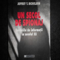 Jeffrey T. Richelson - Un secol de spionaj. Serviciile de informații în sec. XX