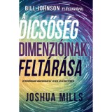 A dicsős&eacute;g dimenzi&oacute;inak felt&aacute;r&aacute;sa - Otthonosan mozoghatsz Isten jelenl&eacute;t&eacute;ben - Joshua Mills