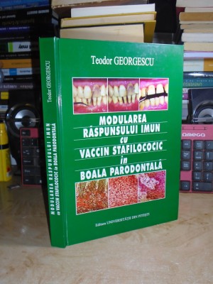 TEODOR GEORGESCU - MODULAREA RASPUNSULUI IMUN IN BOALA PARODONTALA , 2004 # foto