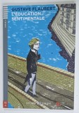 L &#039;EDUCATION SENTIMENTALE par GUSTAVE FLAUBERT , NIVEAU 4 , adaptation libre et activites : PIERRE HAUZY , illustrations ARIANNA VAIRO , 2014, CD I