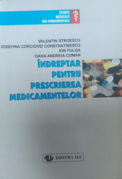 Indreptar Pentru Prescrierea Medicamentelor - V. Stroescu, I. C. Constantinescu, I. Fulga, O. A.,557725