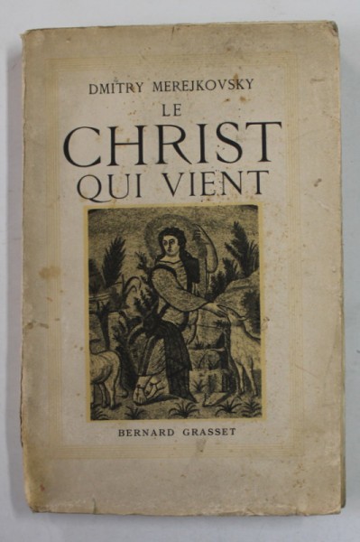 LE CHRIST QUI VIENT par DMITRY MEREJKOVSKY , TOME DEUXIEME , 1937 , PREZINTA PETE SI URME DE UZURA , COTOR CU DEFECTE