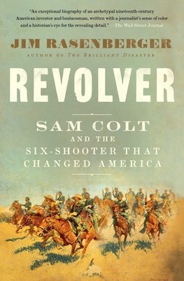 Revolver: Sam Colt and the Six-Shooter That Changed America foto