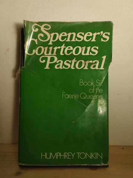 Humphrey Tonkin - Spenser&#039;s Courteous Pastoral. Book Six of the Faerie Queene