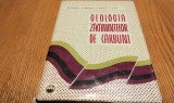 GEOLOGIA ZACAMINTELOR DE CARBUNI cu privire speciala asupra Teritoriului R.P.R. - Grigore Raileanu, Nicolae Grigoras, Nicolae Oncescu -1963, 344 p.