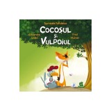 Secretele Fabulelor.Cocosul Si Vulpoiul, Alexandre Jardin, Fred Multier - Editura Humanitas