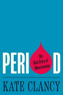Period: The Real Story of Menstruation foto
