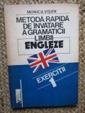 Metoda Rapida de Invatare a Gramaticii Engleze. Exercitii 1 - Monica Visan (Viitorul Romanesc, 1992)
