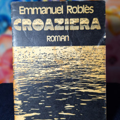 Carte - Croaziera - Emmanuel Robles ( Editura Junimea, anul 1977 )