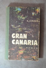 Carte - Gran Canaria - A. J. Cronin (Editura Medicala, roman 1974 ) #46 foto