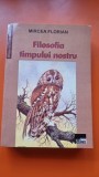 Filosofia timpului nostru - Mircea Florian