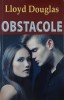 Obstacole - Lloyd Douglas