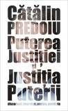 Cumpara ieftin Puterea Justitiei si Justitia Puterii | Catalin Predoiu, Tritonic