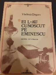 Ei l-au cunoscut pe Eminescu - Vladimir Dogaru foto