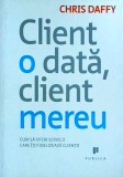 Chris Daffy - Client o data, client mereu