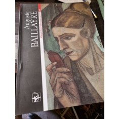 Tudor Stavila - Maestri Basarabeni din sec. XX - Auguste Baillayre