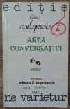 Arta conversatiei - Ileana Vulpescu// dedicatie si semnatura autor