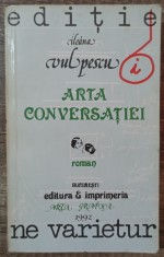 Arta conversatiei - Ileana Vulpescu// dedicatie si semnatura autor