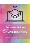 A Teacher&#039;s Guide to Online Learning - Lindy Hockenbary, Nikki Vradenburg, Traci Piltz, Bill Bass