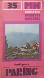 Par&acirc;ng: Munții Noștri - Nae Popescu, 1986, Sport-Turism, Geografie, Rom&acirc;nia, Carte cu Harta Inclusă
