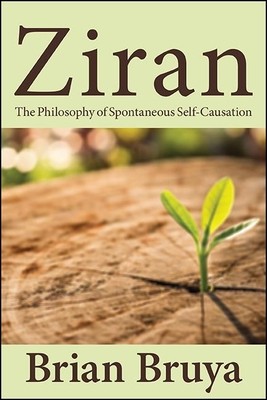Ziran: The Philosophy of Spontaneous Self-Causation foto