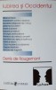 Iubirea si Occidentul - Denis de Rougemont - Filosofie, Editura Univers, 2000, 446 pagini