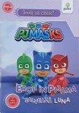 PJMasks. Eroii in pijama salveaza Luna. Nivelul 2