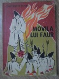 Movila Lui Faur - Constantin Nonea, Roman, Editura Junimea 1977, 168 pagini