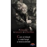 Cum sa traiesti o viata lunga si binecuvantata